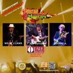 GUITAR MONSTERS benefit event featuring Jon Butcher, Johnny A. & Willie J. Laws