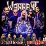 Turn Up The Good Times - Warrant/Firehouse/Bulletboys
