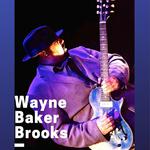 An Evening of Chicago Blues with Wayne Baker Brooks 