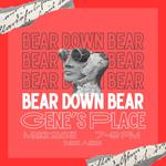 BEAR DOWN BEAR w/ Jess, Again at Gene's Place