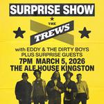 Surprise Show w/The Trews