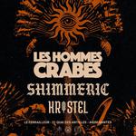 LES HOMMES CRABES x SHIMMERIC x KRISTEL