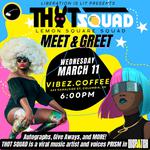 THOT SQUAD Meet & Greet | Columbia, SC