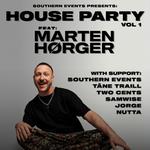 HOUSE PARTY w. MARTEN HØRGER