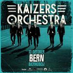 Kaizers Orchestra @ Bierhübeli