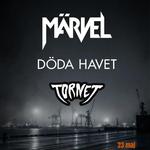 Märvel @ Musikens Hus with Döda Havet and Tornet