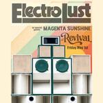 ElectroLust w/ Magenta Sunshine at Revival