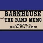 The Band Memo and Barnhouse