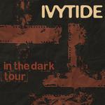 ivytide | in the dark tour | SHERBROOKE, QC