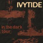 ivytide | in the dark tour | HALIFAX, NB