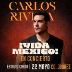 Carlos Rivera en Cd. Juárez