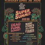 Super Summit:  Joe Marcinek's Dead Funk Summit + Marc Stone's Allstar Fiasco - Epic Nola Jazz Fest Night Show with George Porter JR, Big Sam, Tony Hall, and much more