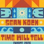Sean Koch “Time Will Tell” Tour