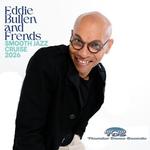 Eddie Bullen and Friends Smooth Jazz Cruise - 2026