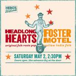 Headlong Hearts + Foster Motel at Hero's Welcome