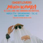 GHOST LOVERS 2026 MARCH MADNESS TOUR
