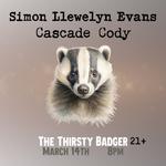 The Thirsty Badger w/ Simon Llewelyn Evans 