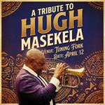 A Tribute to Hugh Masekela