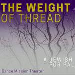 The Weight of Thread: A Jewish Ritual for Palestine