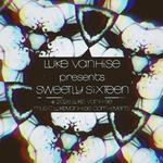 Luke VanHise: SWEETLY SIXTEEN