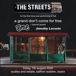 THE STREETS + special guests JME and JIMOTHY LACOSTE