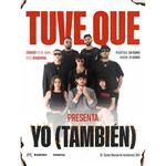 Tuve que presenta "Yo (también)"
