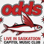 Odds at Capitol Music Club, Saskatoon SK