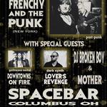 Frenchy And The Punk w/ Downtowns on Fire, Lovers Revenge, DJ Broken Boy & Mother