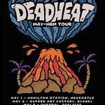 DEADHEAT May-Hem Tour Outer Control, Trashed Again, Long Distance