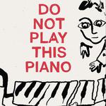 Do Not Play This Piano