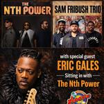 The Nth Power w/ Eric Gales at Ziggy's