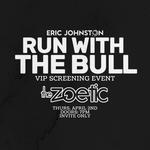 Eric Johnston “Run with the Bull” Docuseries Premier! 