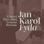 Jan Karol Fyda - Koncert Twórczości Straussa Wschodu na Wawelu
