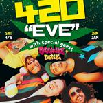 4/20 Eve