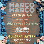 Marco Marco EP Release Party w/ Warren Dunes & Afterlife Giftshop