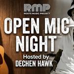 Open Mic Night with Host Dechen Hawk