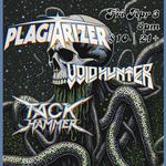 Void Hunter, Plagiarizer, Tackhammer @ the Kraken!