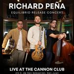 Richard Peña Trio "Equilibrio" Release Show - The Cannon Club (San Juan)