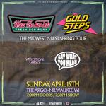 When The Sun Sets, Gold Steps, + Say What You Mean @ The Argo