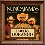 NUNCA JAMÁS EN DURANGO