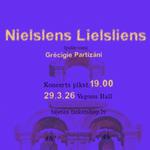 Nielslens Lielsliens, Grēcīgie Partizāni @ Vagonu Hall, Rīga