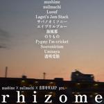 musbime×nullmachi×吉祥寺 WARP pre. rhizome