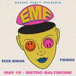 EMF w/ Ecce Shnak and Twings