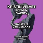 KRISTIN VELVET / Kornum / Qwenty / GALATIUS / Kevin Floor