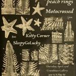 Peach Rings, Motocrossed, Kitty Corner and Sleepy Go Lucky at Greenhouse Gallery