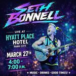 Seth Bonnell LIVE @ HYATT Place, Park City