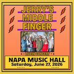 Jerry's Middle Finger at Napa Music Hall