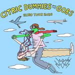 The Gobs, Citric Dummies, & The Boojums