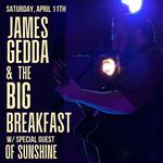 James Gedda and the Big Breakfast ft. Of Sunshine