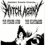 Witch Agony, The Finger Guns, The Nightmares